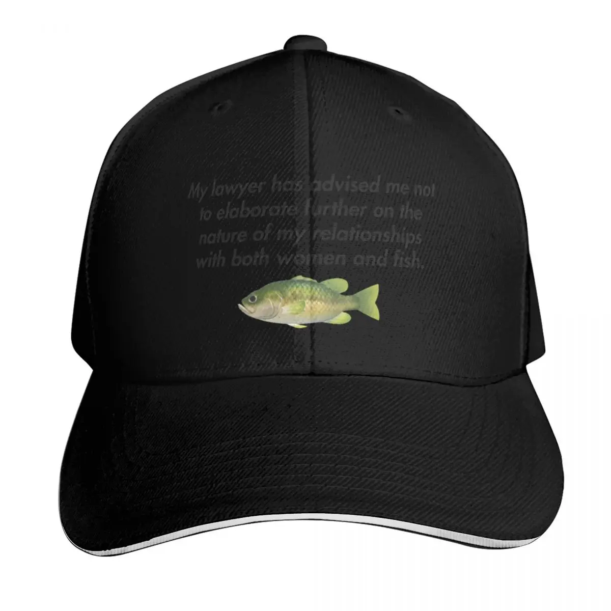 Mon avocat m'a conseillé de ne pas m'entretenir davantage sur la nature de mes relations avec les femmes et les poissons. Casquette de baseball