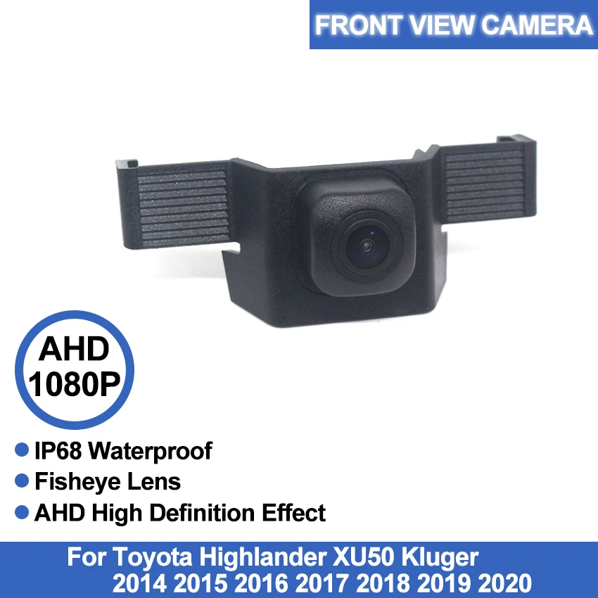 

Front View camera For Toyota Highlander XU50 Kluger 2014 2015 2016 2017 2018 2019 2020 HD Night Vision Parking LOGO Front Camera