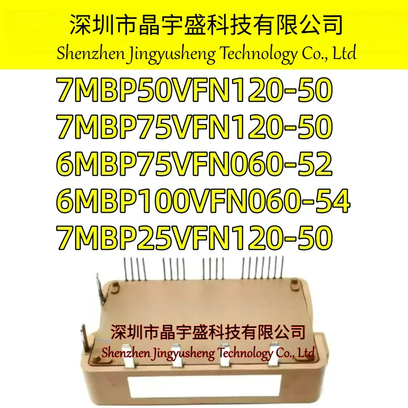 New Original 7MBP50VFN120-50 6MBP75VFN060-52 6MBP100VFN060-54 7MBP25VFN120-50 7MBP75VFN120-50