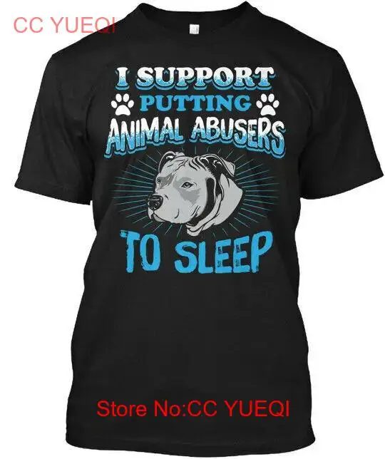 I Support Animal Abusers To Sleep - Putting T-Shirt