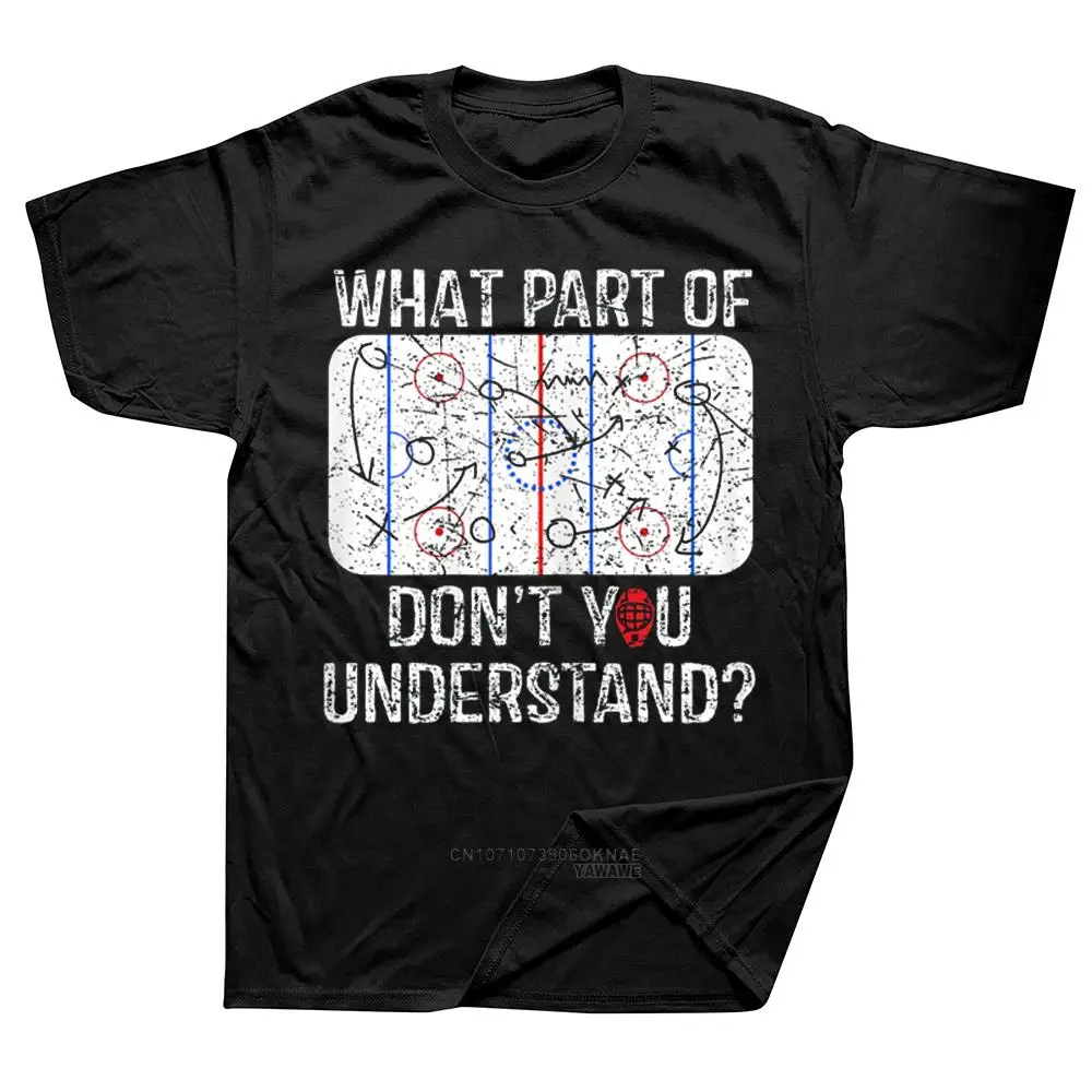 What Part Of Don\'t You Understand Funny Hockey Mom Dad T Shirts Graphic Streetwear Short Sleeve Birthday Gifts Summer T-shirt