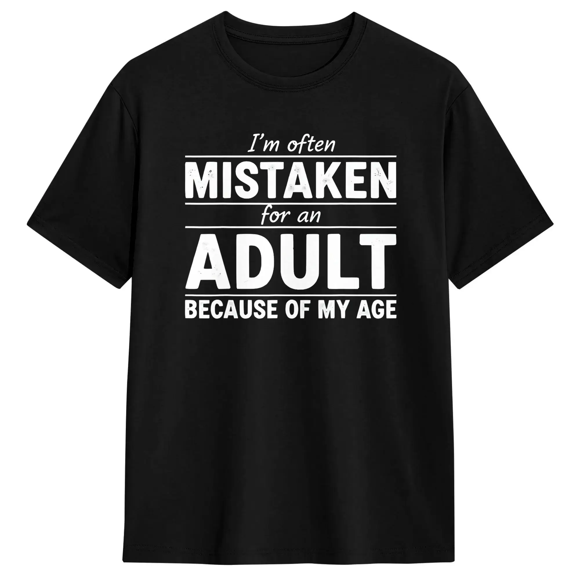 Men Funny I‘m Often Mistaken for an Adult Because of My Age T Shirts  Pure Cotton Clothes Funny Short Sleeve Round Neck Tees