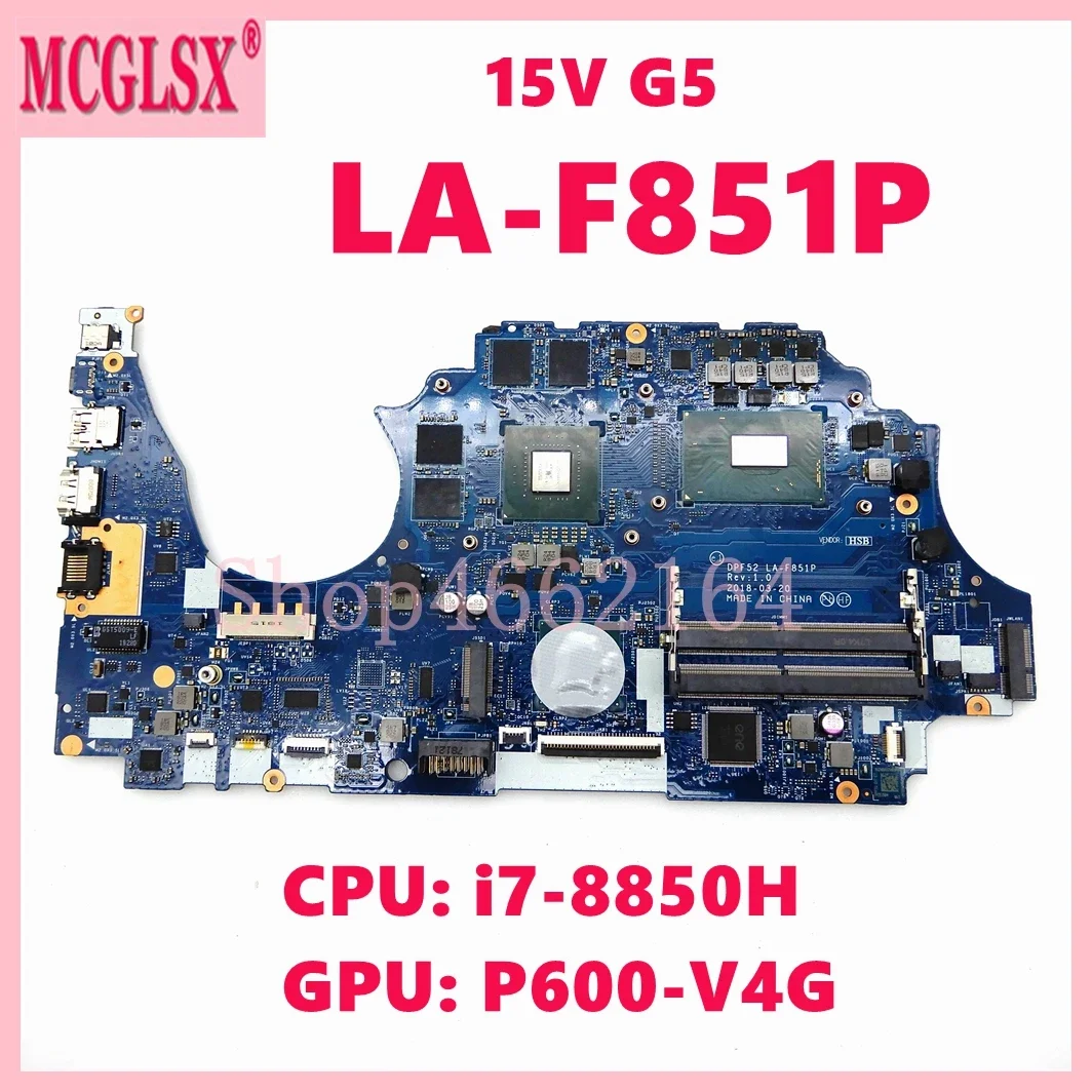 

LA-F851P With i7-8850H CPU P600-V4G GPU Mainboard For HP ZBOOK 15V G Laptop Motherboard 100% Tested OK