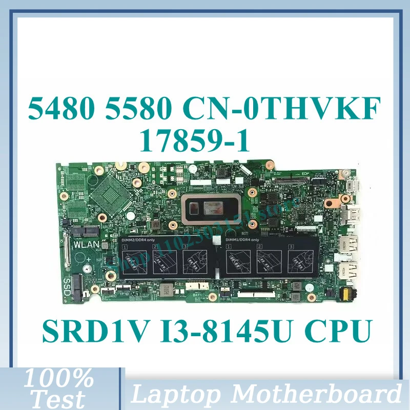 CN-0THVKF 0THVKF THVKF With SRD1V I3-8145U CPU 17859-1 For Dell 5480 5580 5488 Laptop Motherboard 100% Full Tested Working Well