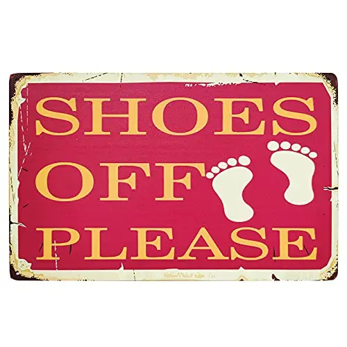 Shoes Off Please Vintage Metal Tin Sign Wall Door Sign Rustic Home Decor for Front Door, Take Your Shoes Off Sign for Door 8X12