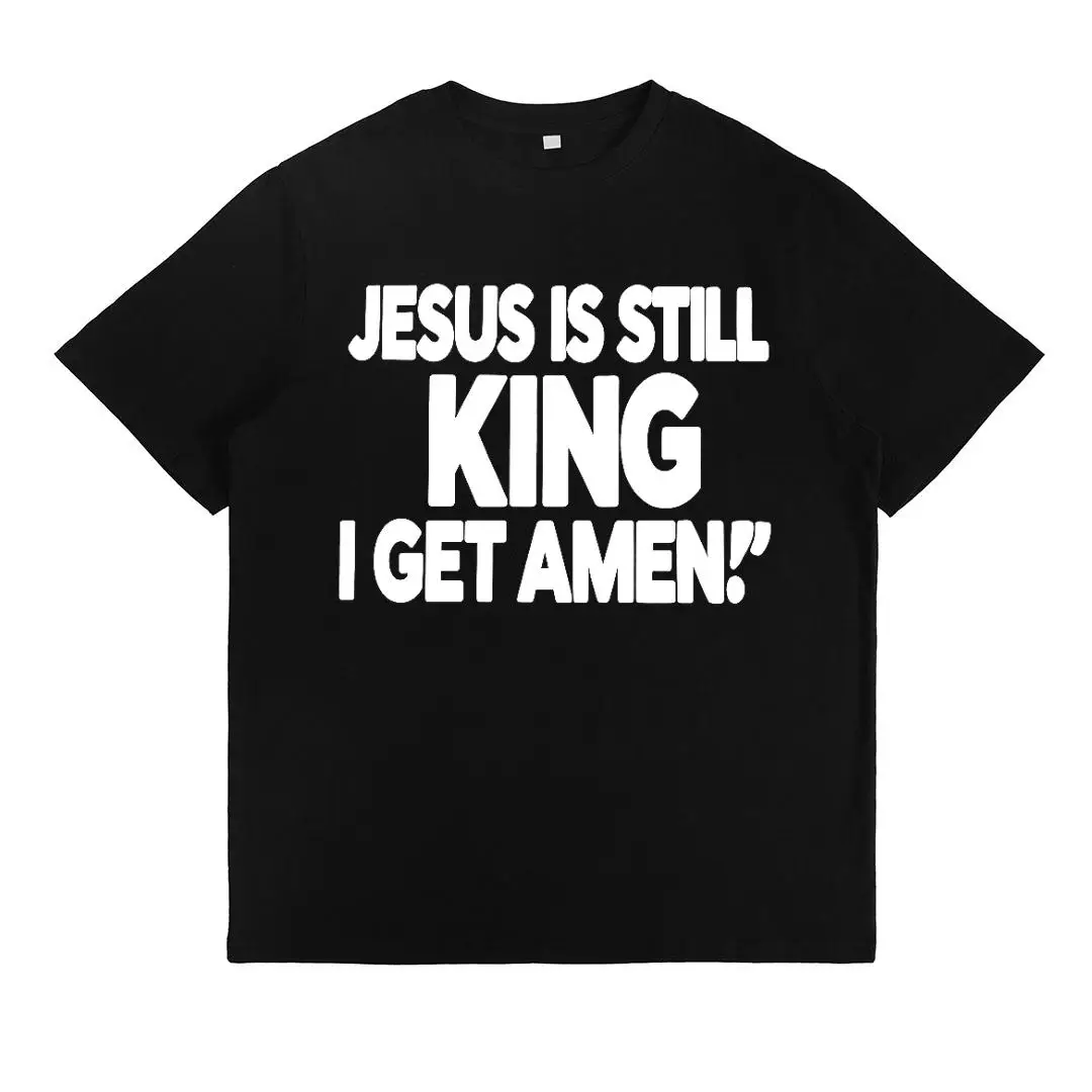 

Christian T Shirt "Jesus Is Still King I Get Amen" Graphic Tee Religious Gift for Men Women Faith T-shirt
