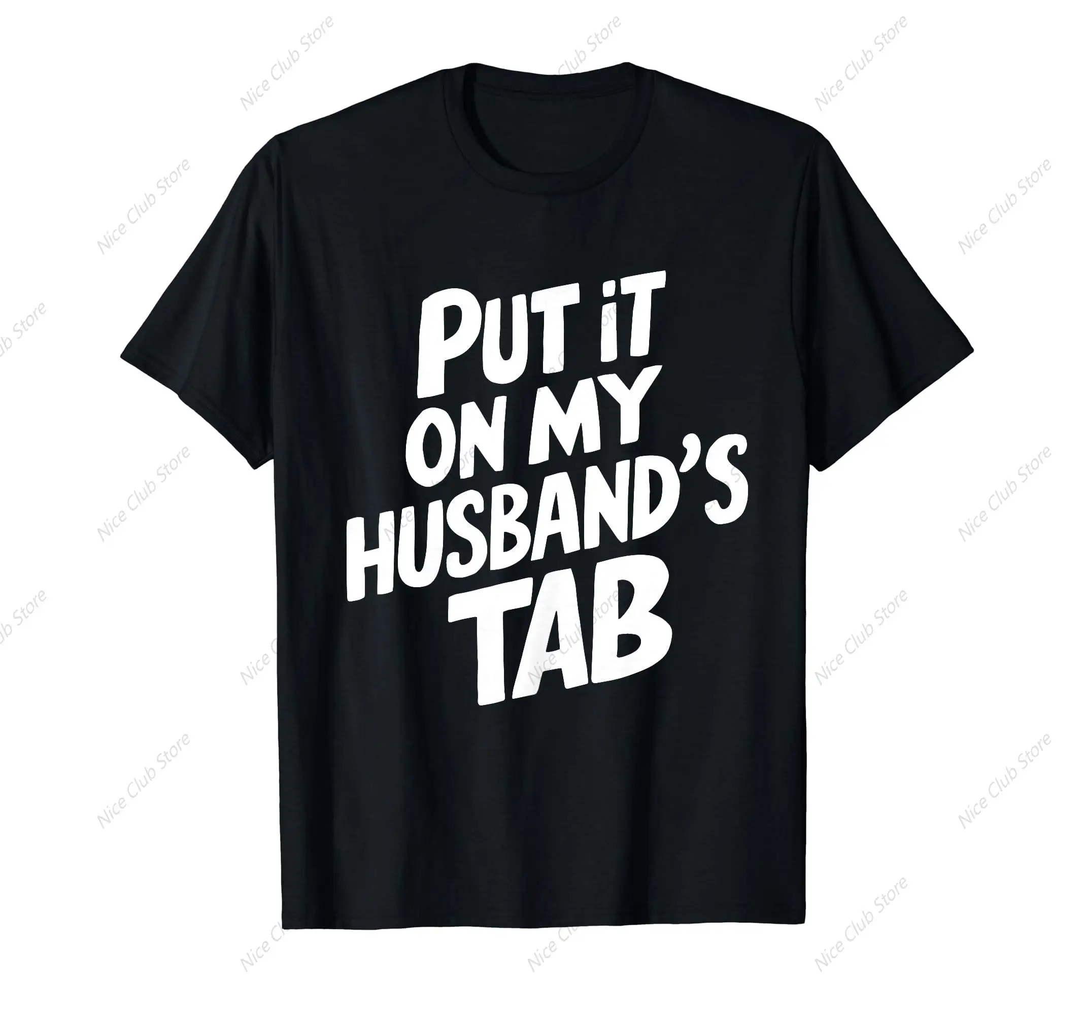 Put It On My Husband's Tab T-Shirt