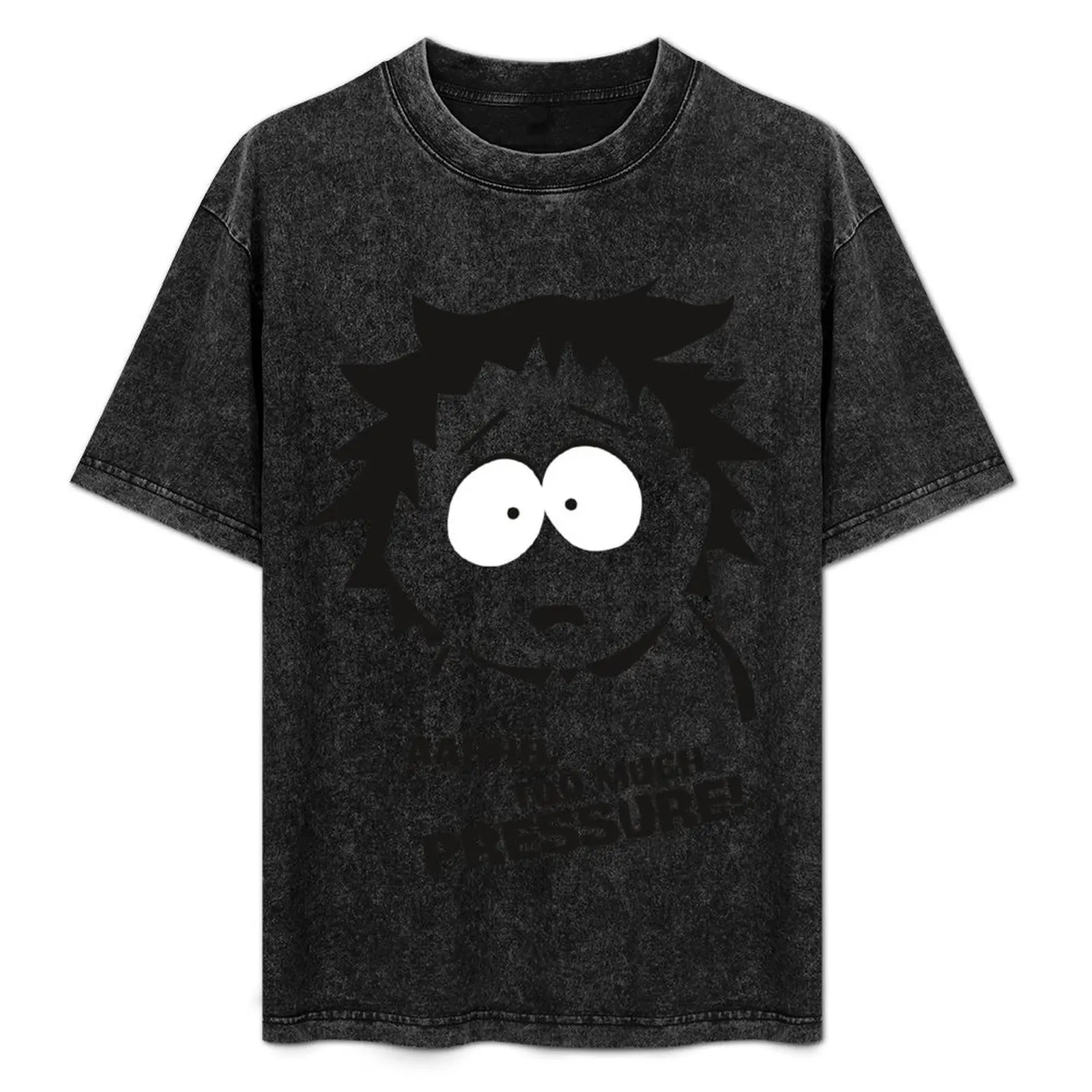 

Too much pressure! T-Shirt t shirt for man t shirts designer g man t shirts for men graphic shirts for man T-Shirt