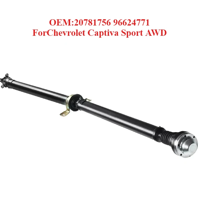 

Top Quality Transmission Shaft OEM:20781756 96624771,forChevrolet Captiva Sport AWD