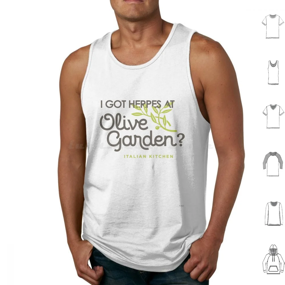 Camisetas sin mangas de algodón con estampado de I Got Herpez At Olive Garden, divertido, broma, palitos de pan, sopa y cadena de ensalada, novedad