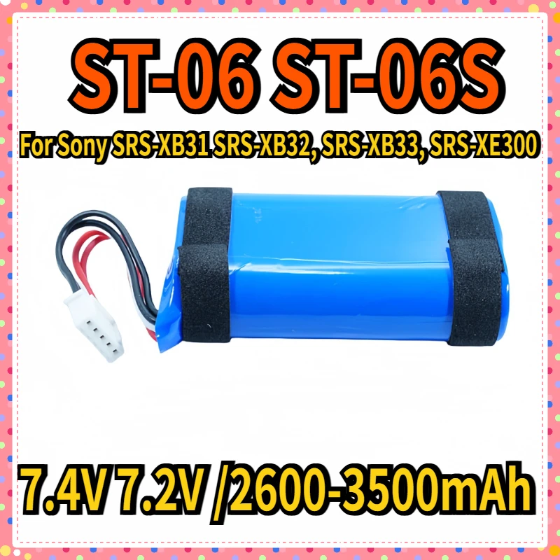 

Speaker Battery 7.4V 7.2V /2600-3500mAh ST-06 ST-06S for Sony SRS-XB31 SRS-XB32, SRS-XB33, SRS-XE300