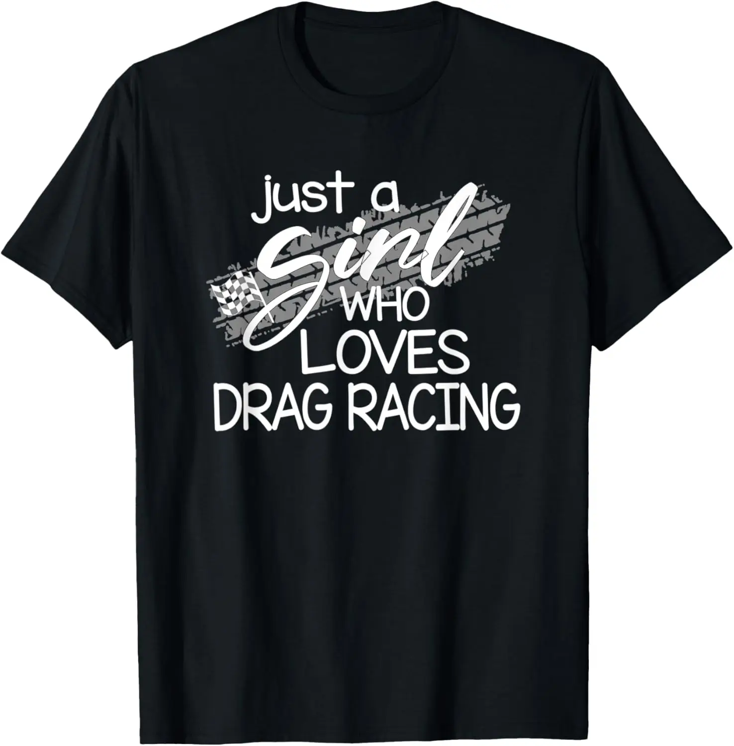 Koszulka Just A Girl Who Love Drag Racing