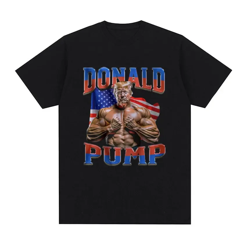 Donald Pump Gift Meme T-shirt Fun Election Gym Graphic Men Women Fashion Vintage Street Summer Short Sleeve Cotton Clothing