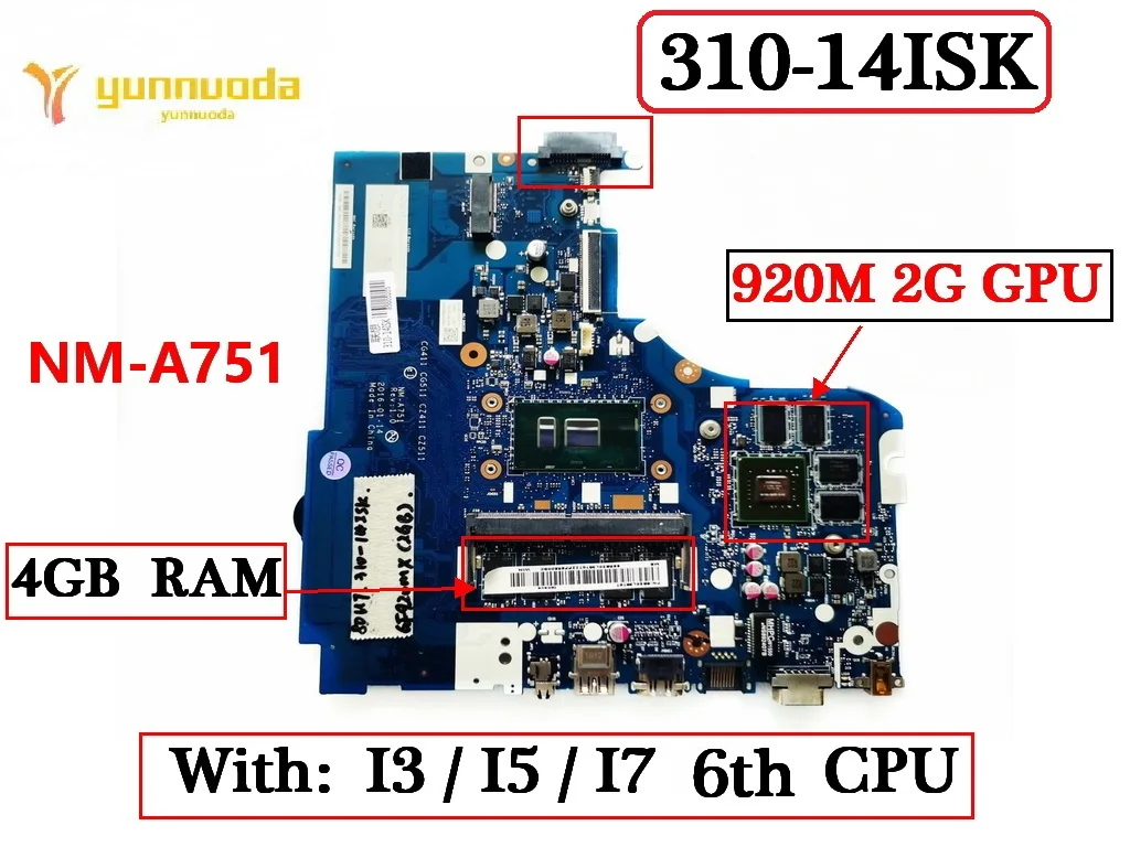 

NM-A751 для Lenovo 310-14ISK материнская плата для ноутбука с i3 i5 i7 6th CPU GF920MX 2 Гб GPU 4 Гб RAM 100% протестирована