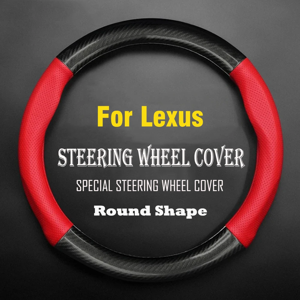 For Lexus Carbon fiber Leather Car Steering Wheel Cover Anti Slip Fit ES LS UX RX NX LC IS GX RZ RC F CT GS HS SC Accessories