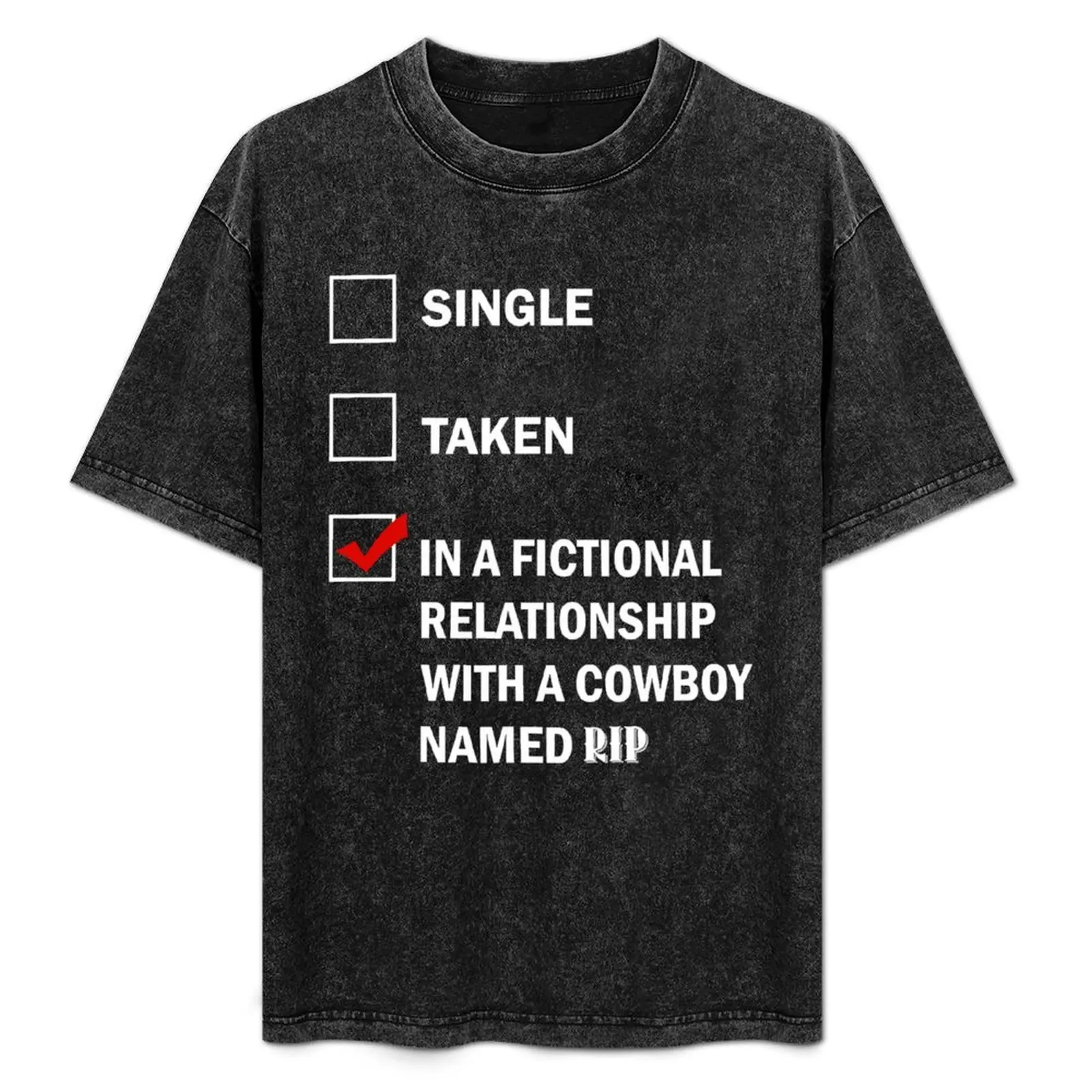 

In A Fictional Relationship With A Cowboy Named Rip, Yellowstone Lover T-Shirt Large Size Casual Short Sleeve Top