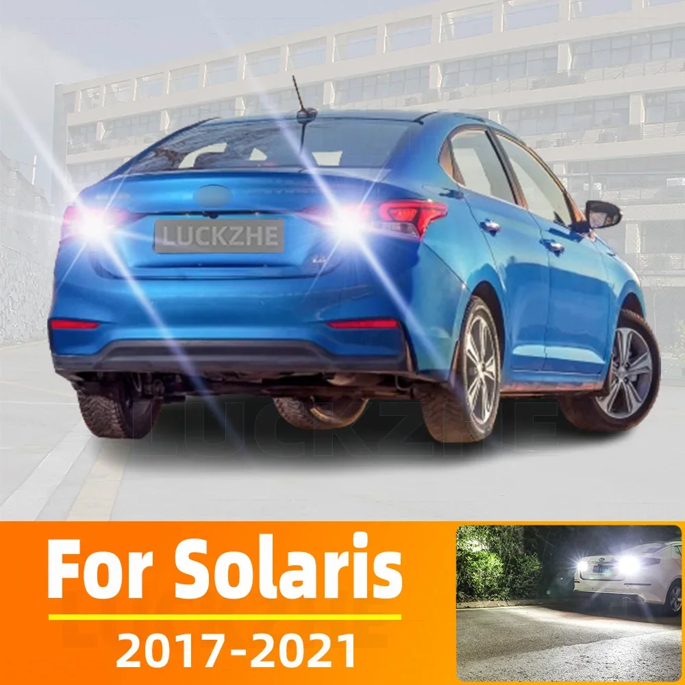 

Задняя фонарь заднего хода для Hyundai Solaris, аксессуары 2017, 2018, 2019, 2020, резервная лампа, 2 шт.