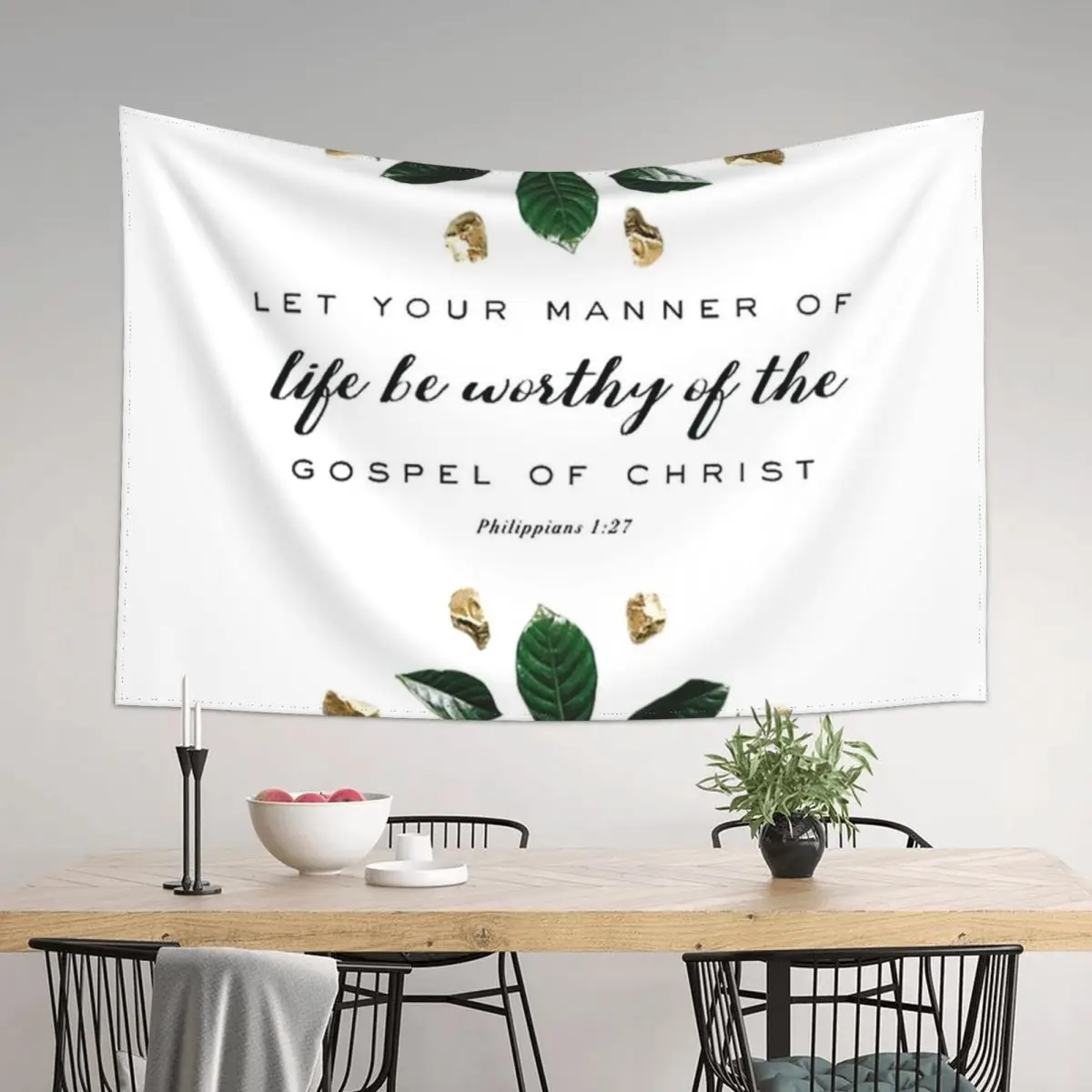 

Let your manner of life be worthy of the Gospel of Christ Tapestry Room Design Wall Decoration Tapestry
