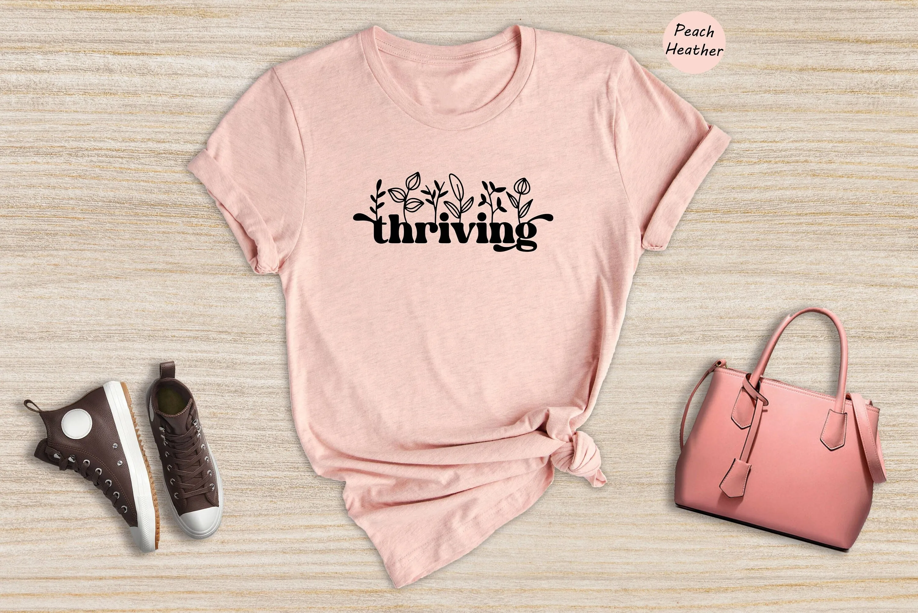 

Thriving T Shirt Inspirational Motivational Positive Quote Mental Health Affirmation Floral