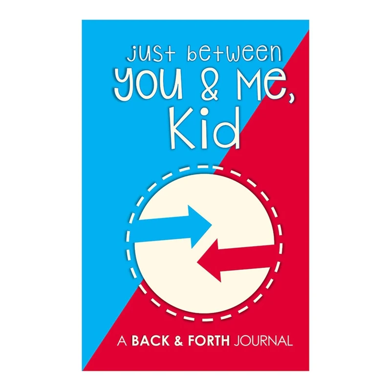 Just Between You & Me, Kid: A Back & Forth Journal Between Grown-Up & Kid Communication Diary