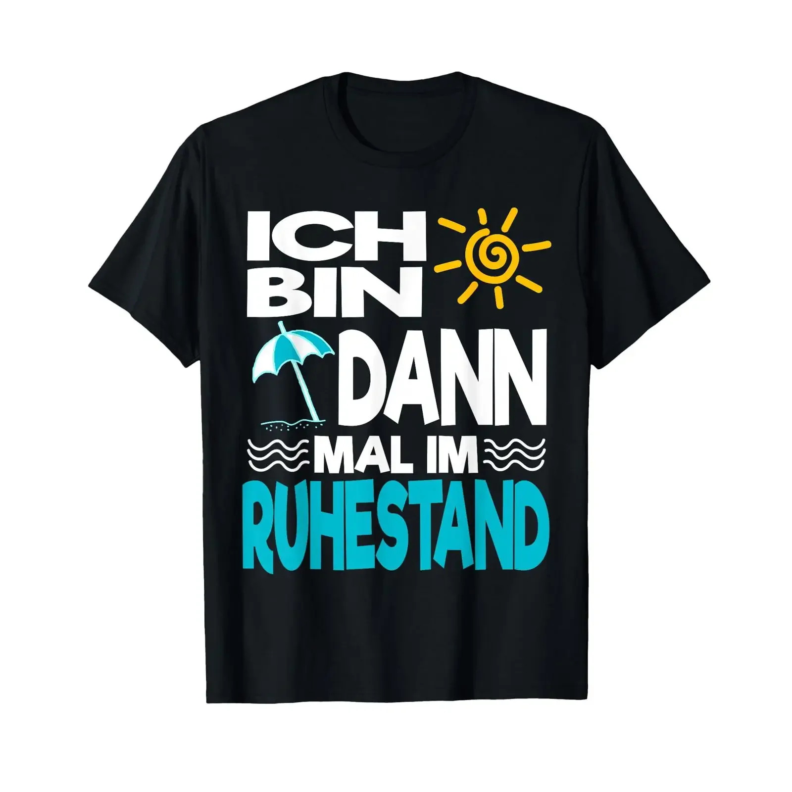 T Shirt with German Text Ich bin dann mal im Ruhestand Rente black s vintage Washed fashion Soft Casual designer clothes