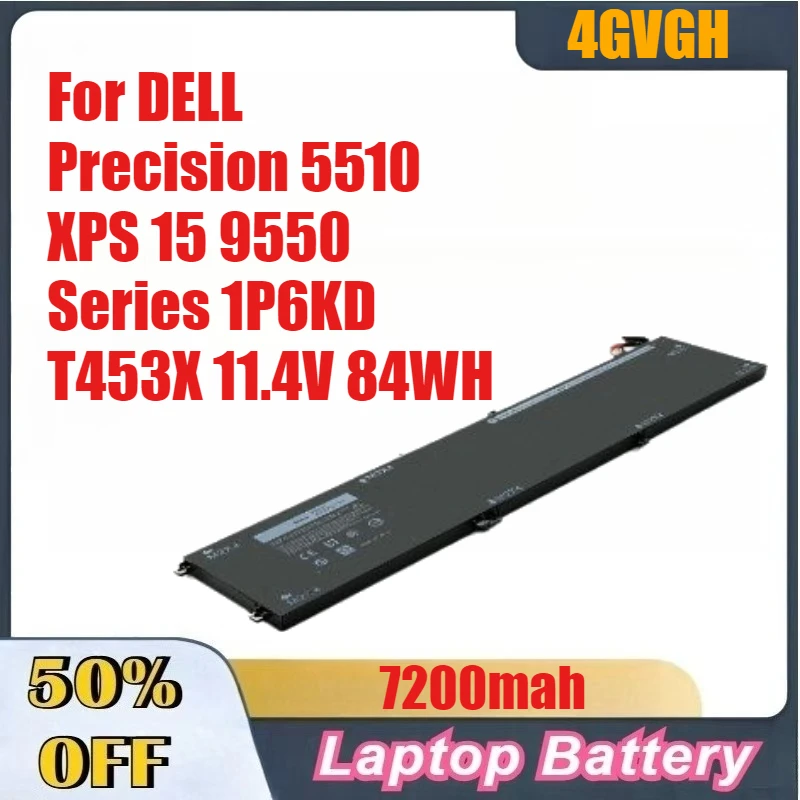 

7200mah High-Performance 4GVGH Laptop Battery for DELL Precision 5510 XPS 15 9550 Series 1P6KD T453X 11.4V 84WH