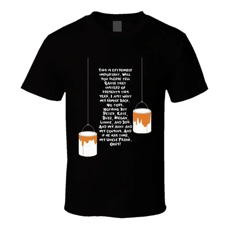 Will You Please Tell Santa That Instead Of Presents This Year, I Just Want My Fa T shirt