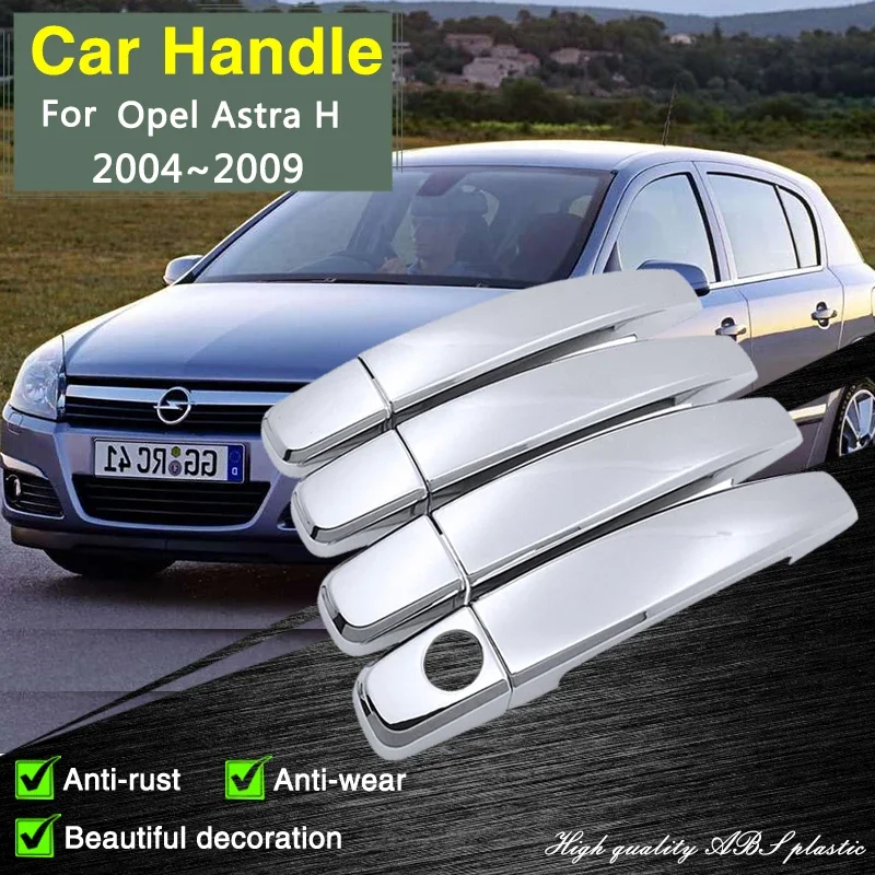 for Opel Astra H A04 2004~2009 Vauxhall Astra Chrome Door Handle Cover Car Accessories Rustproof Styling Creative Trim Stickers