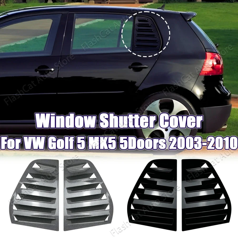 

For VW Golf 5 MK5 5 Doors 2003-2010 Car Rear Louver Window Side Shutter Cover Trim Sticker Vent Scoop ABS Carbon Fiber Look