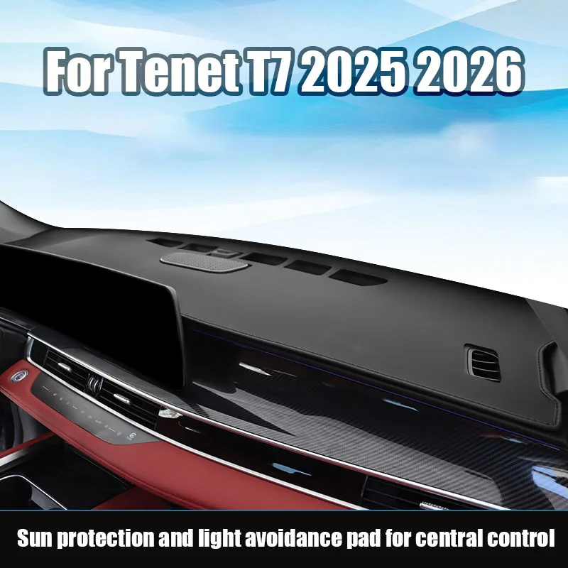 For Tenet T7 2025 2026 Sun protection pad for center console instrument panel and interior protective components