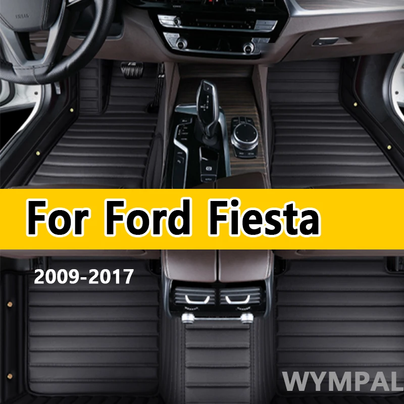 

Luxury Car Floor Mats For Ford Fiesta 2009 2010 2011 2012 2013 2014 2015 2016 2017 Custom Auto Foot Pads Interior Accessories