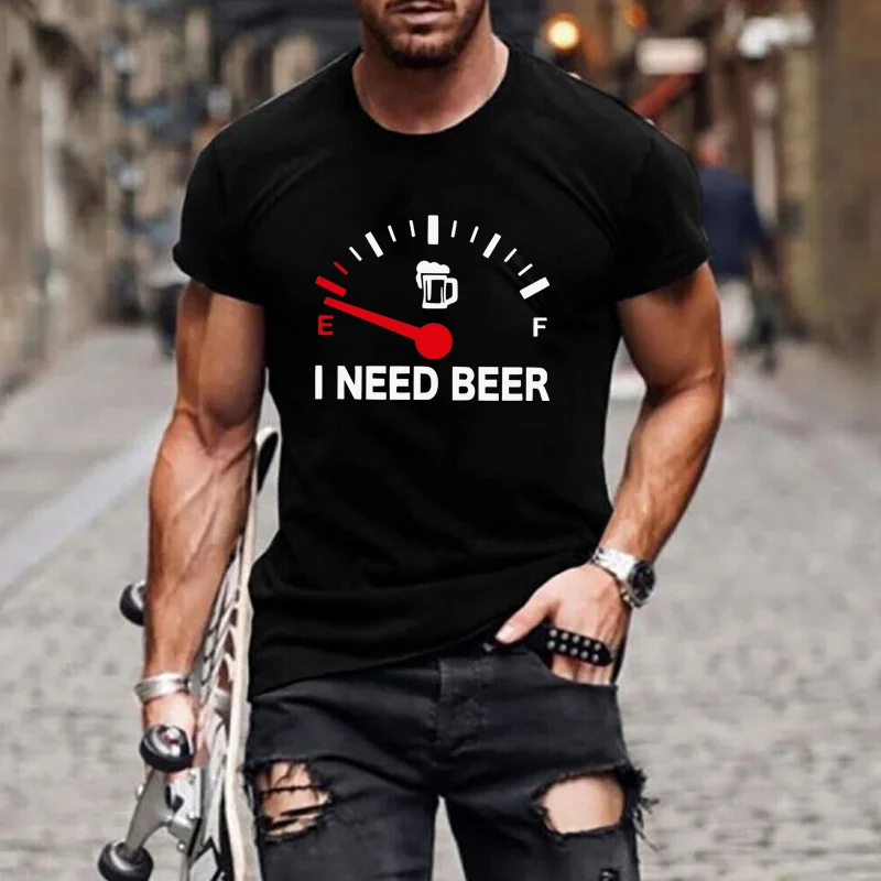 

Funny I NEED BEER Graphic Printed T Shirt Men's Personalized Creative Beer Shirt Casual Fashion Beer T Shirt Top