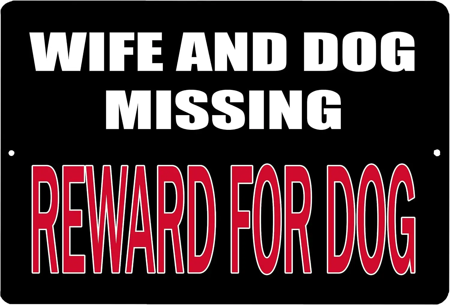 Rogue River Tactical Funny Sarcastic Metal Tin Sign Wall Decor Man Cave Bar Wife and Dog Missing Reward for Dog