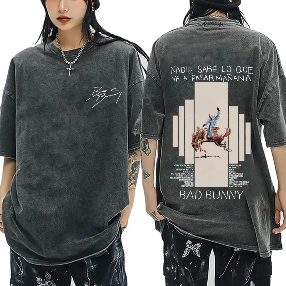 

Hot Sale Rapper Bad Bunny Nadie Sabe Lo Que Va A Pasar Manana Vintage Washed T Shirt Men Women Fashion Hip Hop Oversized T-shirt