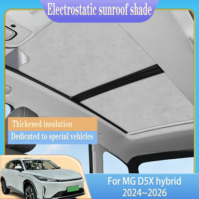 Sunroof Sunshade For MG D5X 2024 2025 2026 hybrid Roewe eRX5 Electrostatic UV Protection Adsorption Visor Car Accessories Shades