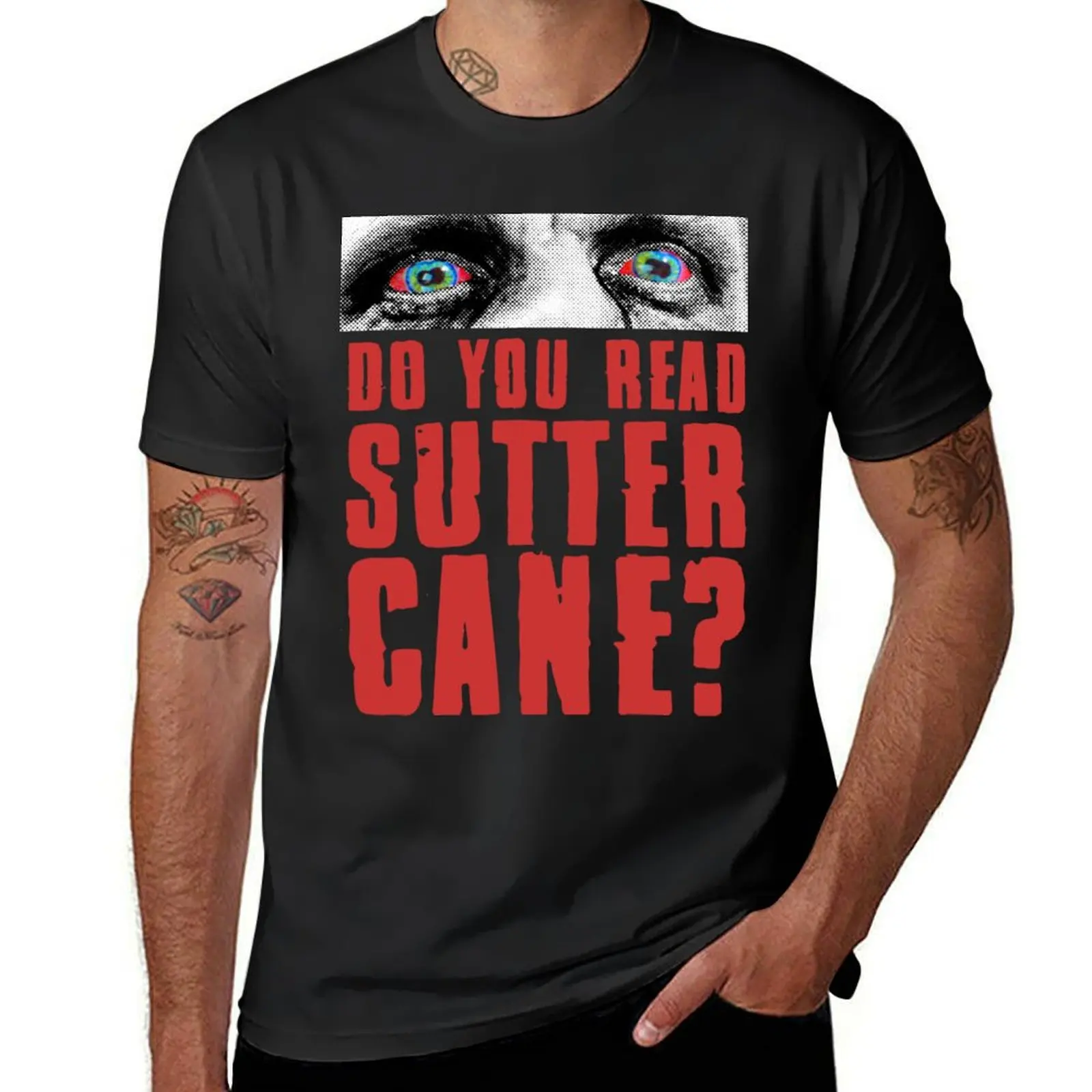 Do You Read Sutter Cane? T-Shirt plus sizes summer tops clothes for men