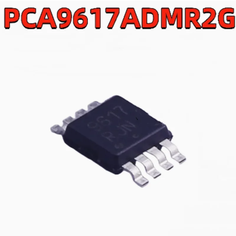 

10PCS 100% New PCA9617ADMR2G 9617 MSOP-8 Brand New Original Chips ic