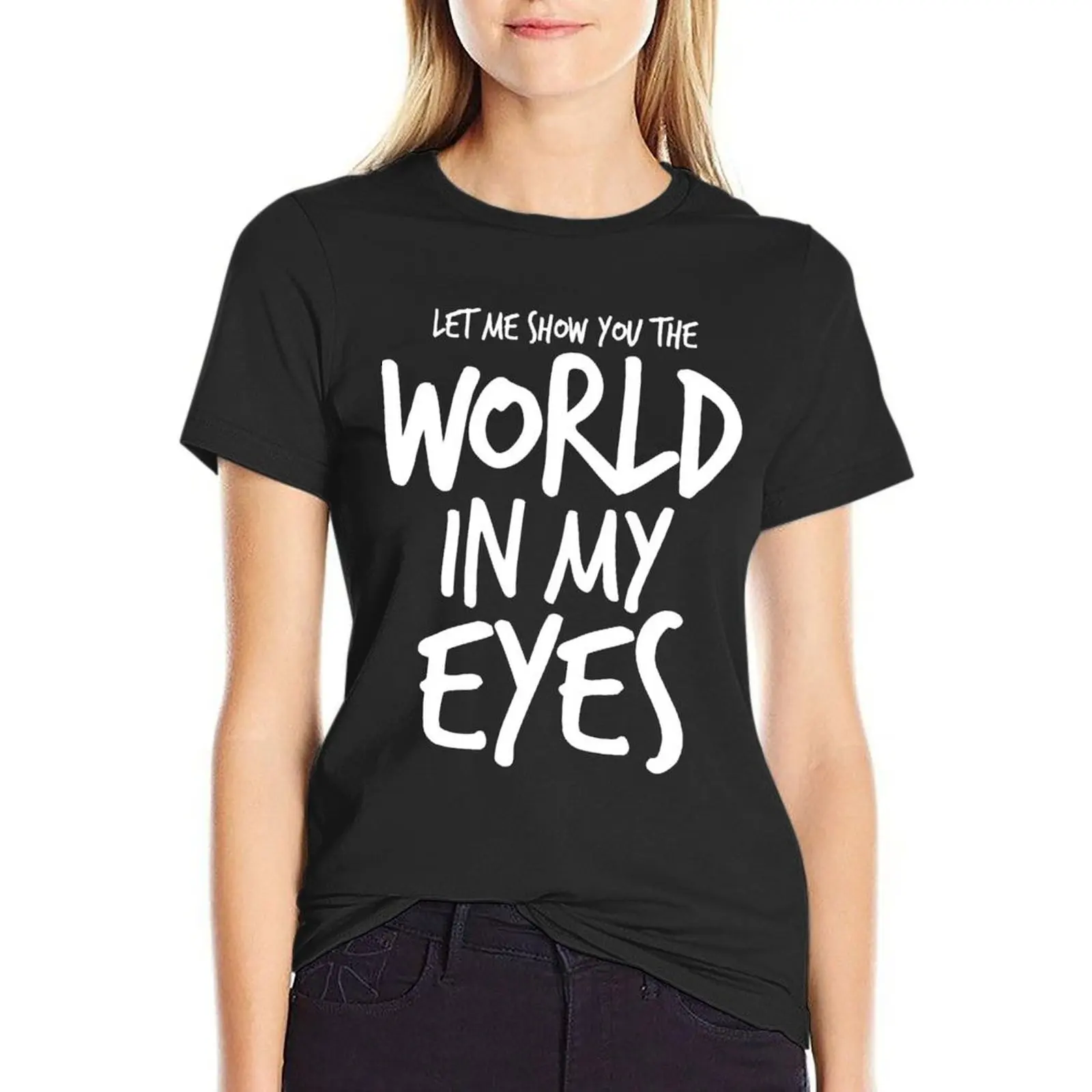 Who Loves Music And Let Me Show You The World In My Eyes Awesome Photographic T-Shirt oversized T-shirts for Women