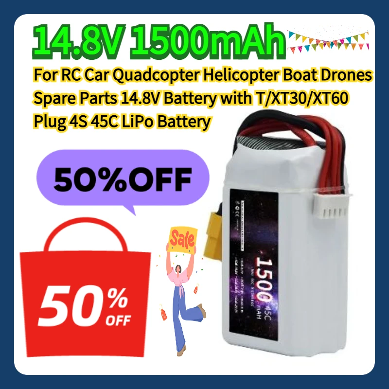 

For RC Car Quadcopter Helicopter Boat Drones Spare Parts 14.8V Battery with T/XT30/XT60 Plug 4S 45C LiPo Battery 14.8V 1500mAh