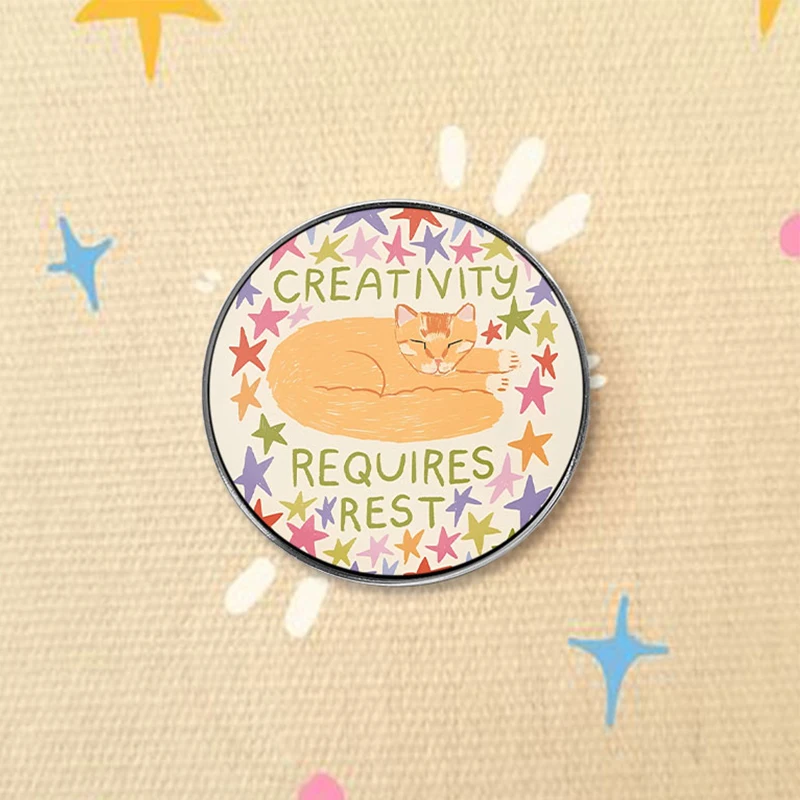 Creativity Requires Rest UV Printing Pin Sleeping Cat Brooches Creative Artist Jewelry Accessories Gifts For Friends
