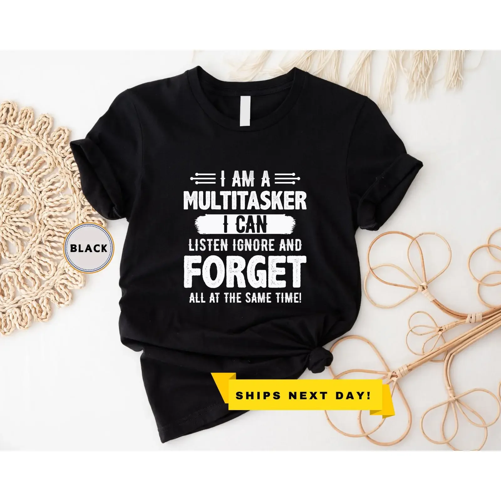 I'm A Multitasker Listen Ignore Forget Funny Sarcastic T Shirt Dark Humor Trendy Casual Quote for  vintage Washed Stylish homme