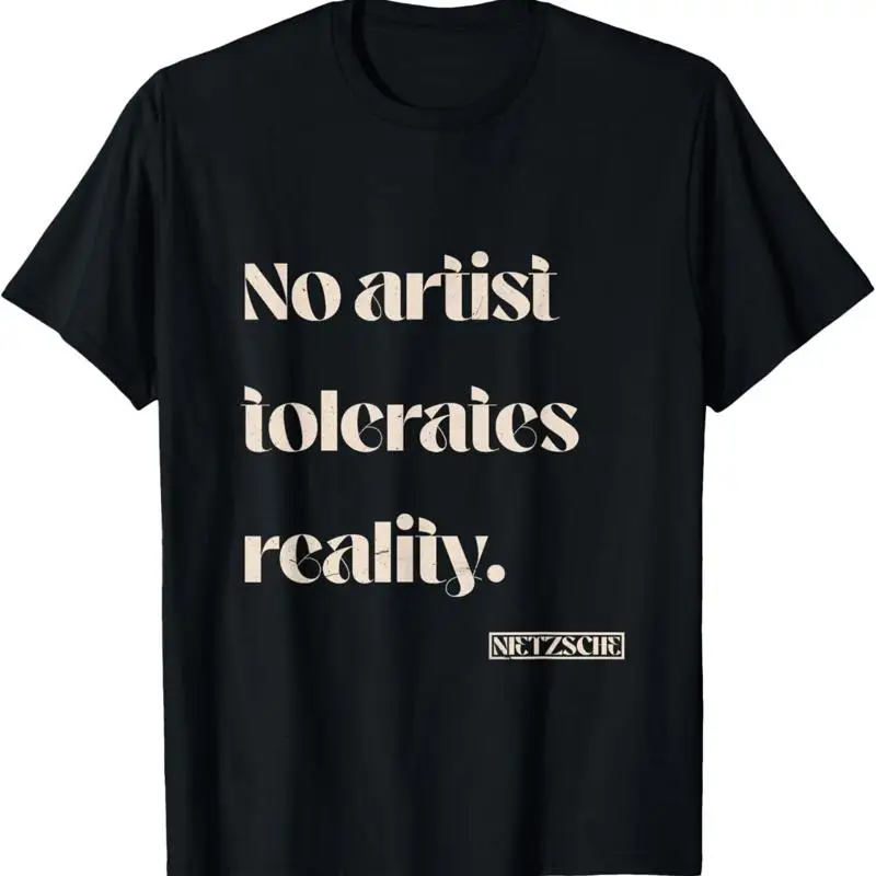 

Футболка No Artist Tolerates Reality с цитатой Nietzsche
