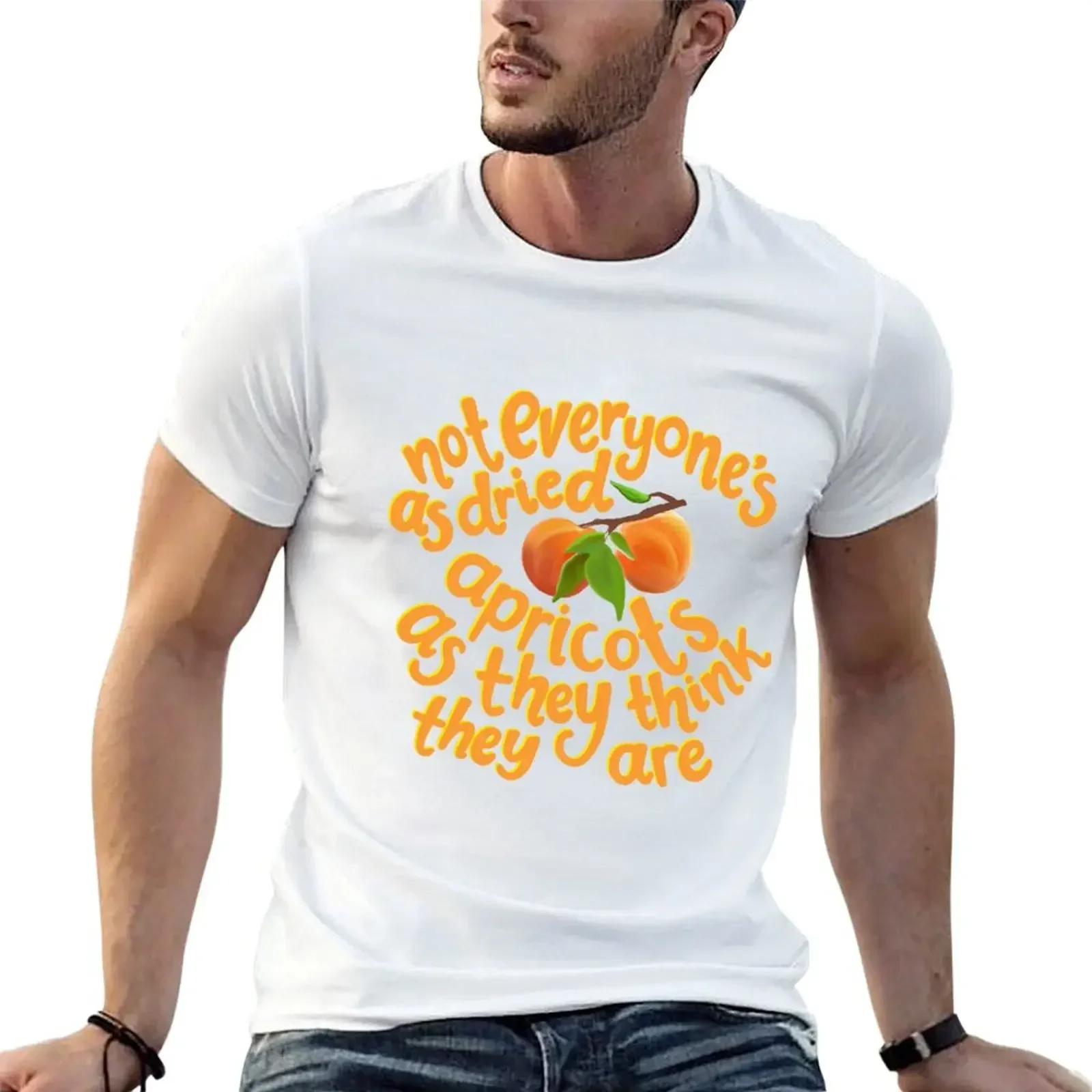 not everyone's as dried apricots as they think they are T-Shirt Blouse summer top mens graphic t-shirts anime