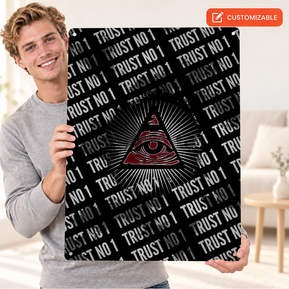 Trust No One Triangle Eye Textured Metal Poster Customized Aluminum Sign Detailed Graphic Composition Wall Art For Home Office