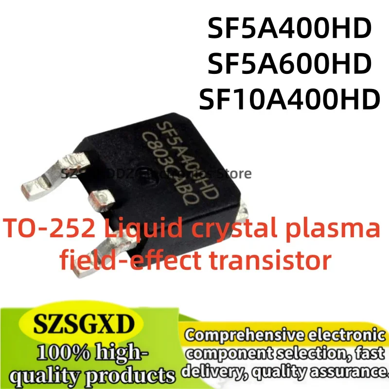 10-20 units, 100% new quality. SF5A400HD, SF5A600HD, SF10A400HD, TO252, SF5A400, 5A600HD, 10A400HD, TO-252 LCD surface mount tub