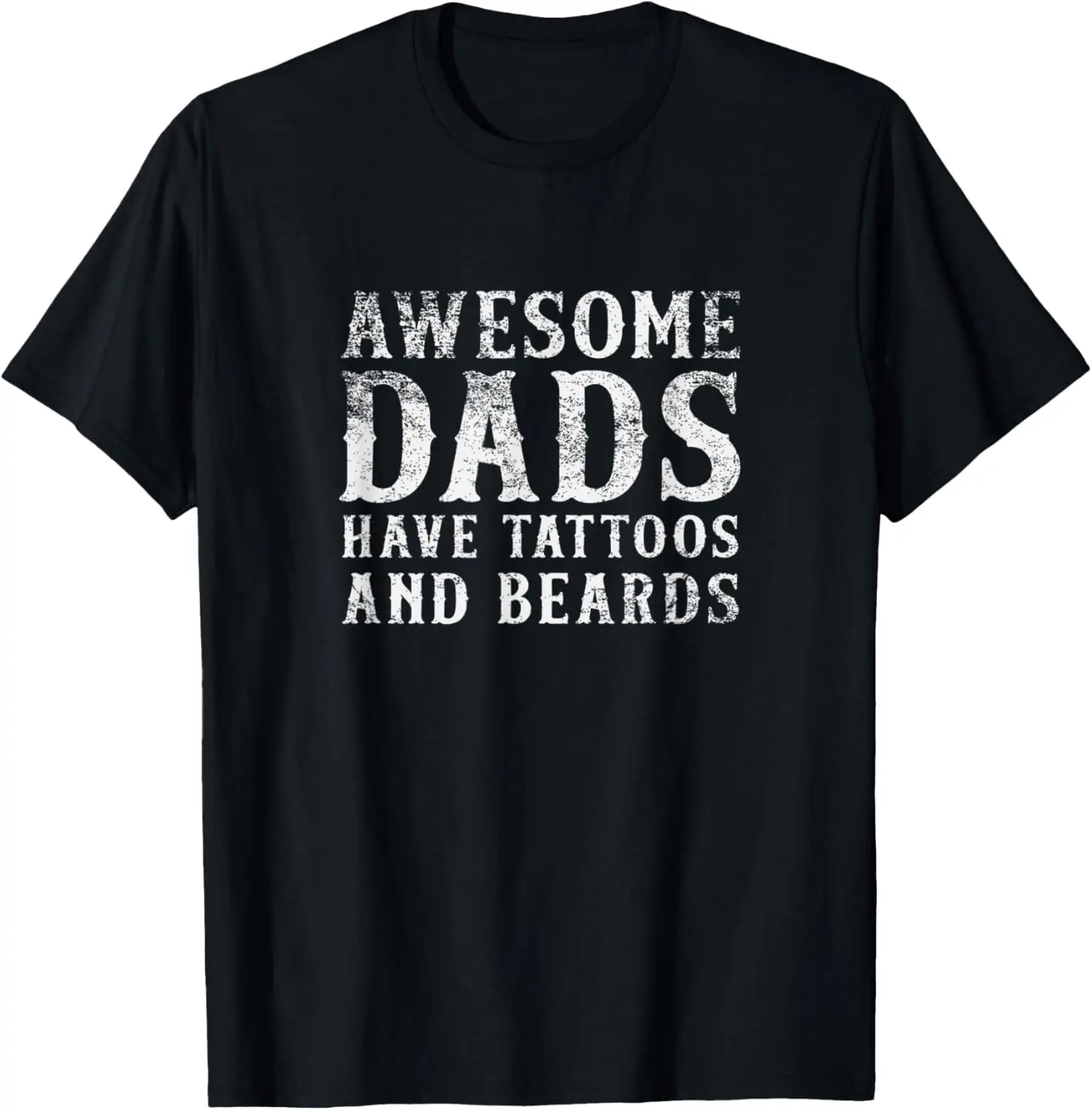 

Funny Bearded Man Awesome Dads Have Tattoos And Beards T-Shirt