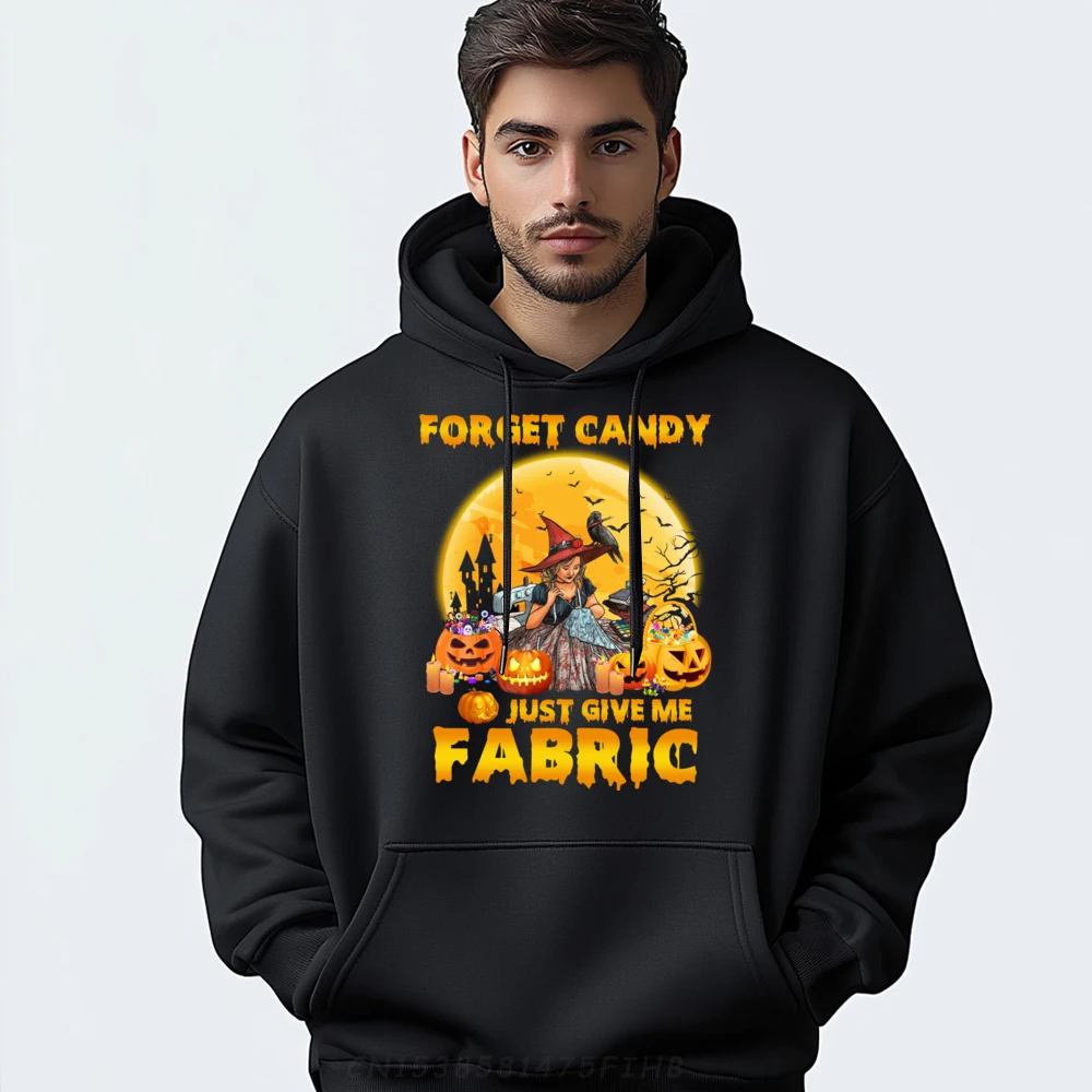 

Forget Candy Just Give Me Fabric Halloween Sewing Quilting Funny Sweatshirts Men Anime Sweatshirts Geek