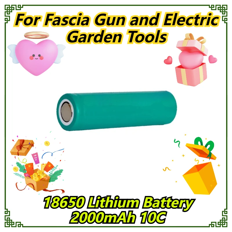 

18650 Lithium Battery 2000mAh 10C For Fascia Gun and Electric Garden Tools