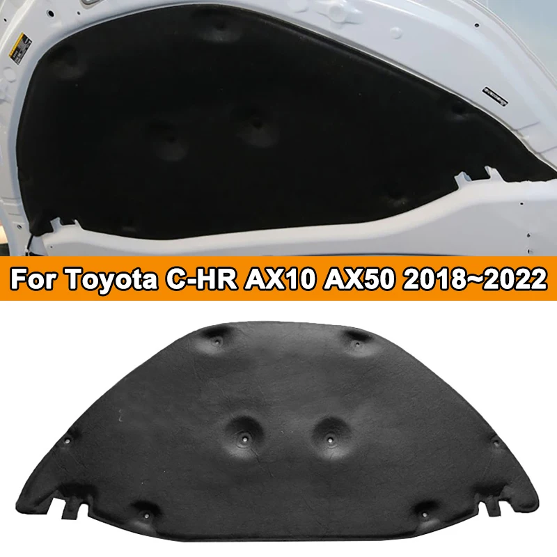 

Car Front Engine Hood Insulation Pad For Toyota C-HR AX10 AX50 2018~2022 Replace Soundproof Cotton Mat with Buckle Auto Parts