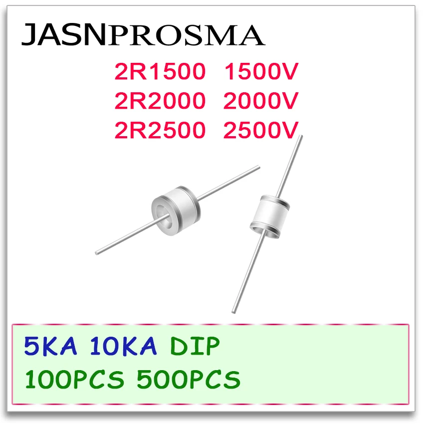 

JASNPROSMA Ceramic gas discharge tube detonator DIP 5KA 10KA 2R1500 2R2000 2R2500 1500V 2000V 2500V 100PCS 500PCS 5.5*6 8*6